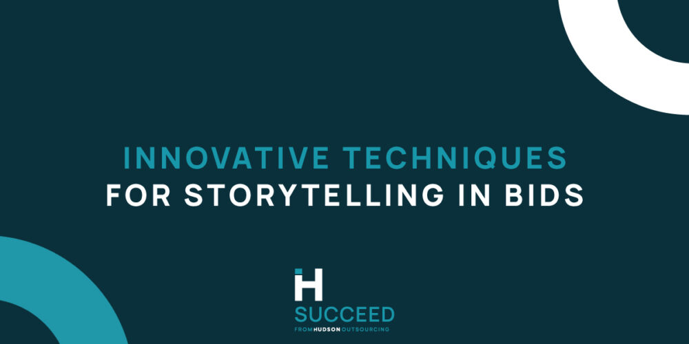 Innovative Techniques for Storytelling in Bids: How Hudson Outsourcing Has Mastered the Art for Over a Decade   