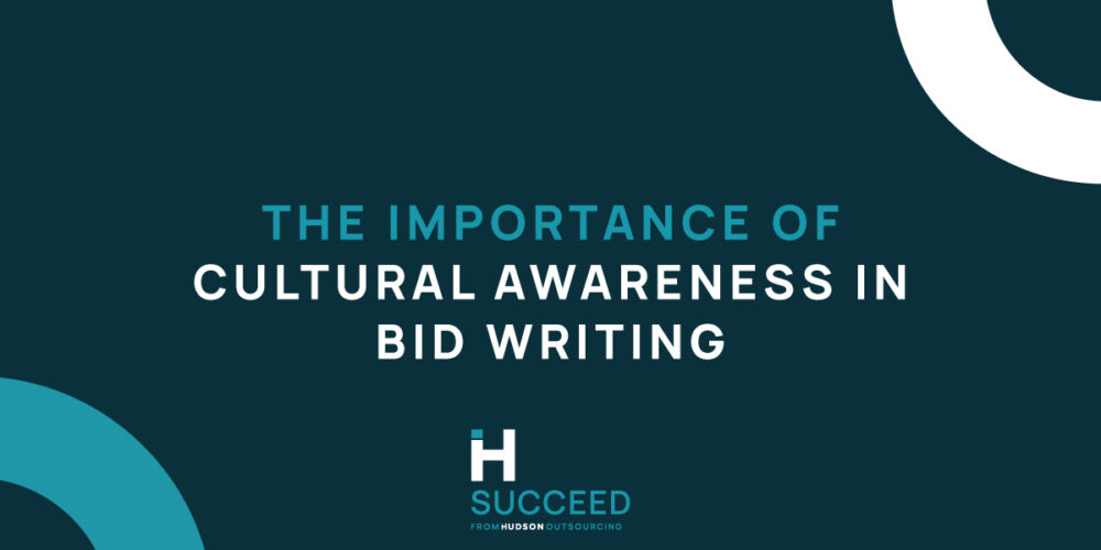 The Importance of Cultural Awareness in Bid Writing and How Hudson Outsourcing Embraces It