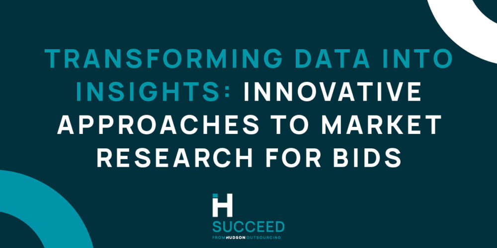 Transforming Data Into Insights: Innovative Approaches To Market Research For Bids